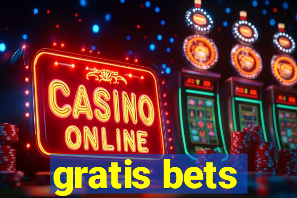 gratis bets